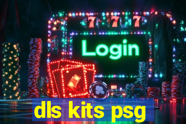 dls kits psg